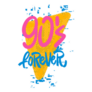 90s Forever Hand Drawn Lettering Quote Sticker