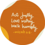 Act Justly, Love Mercily, Walk Humbly Bible Sticker