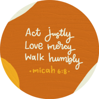 Act Justly, Love Mercily, Walk Humbly Bible Sticker