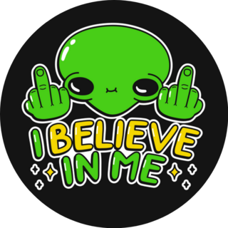 Alien Middle Finger I Believe In Me Sticker