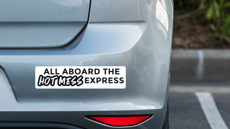 All Aboard The Hot Mess Express Bumper Sticker on a Grey Car Bumper example