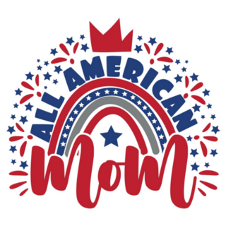 All American Mom - Happy Independence Day Sticker