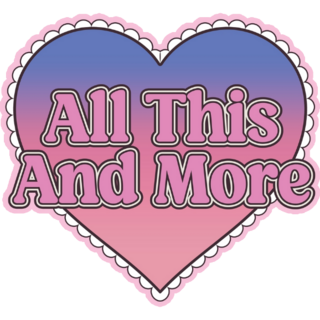 All This & More Sticker