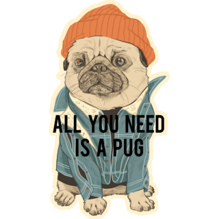 All You Is A Pug Sticker
