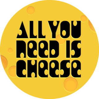 All You Need Is Cheese Lettering Sticker