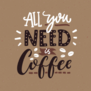 All You Need Is Coffee Typography Sticker