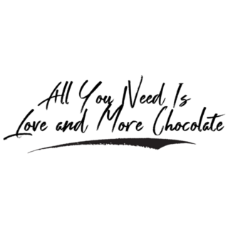 All You Need Is Love And More Chocolate Brush Lettering Sticker