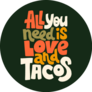 All You Need Is Love And Tacos Mexico Lettering Sticker
