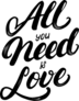 All You Need Is Love Hand Written Lettering Sticker