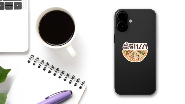 All You Need Is Pizza Sticker on a Phone (New) example