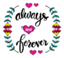 Always And Forever Flowers And Heart Sticker
