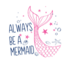Always Be A Mermaid Sticker