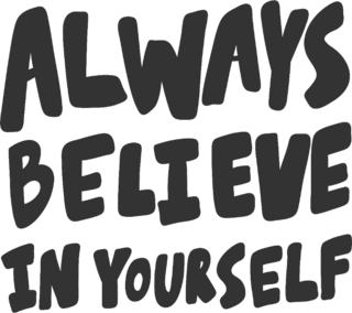Always Believe in Yourself Sticker