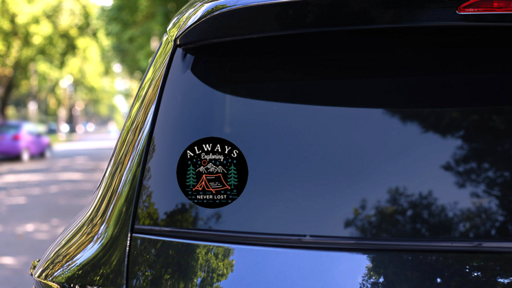 Always Exploring Never Lost Travel Sticker on a Rear Car Window (New) example