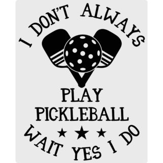 Always PLay Pickleball Sticker