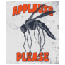Applause Please Mosquito Poster Sticker