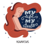 Aquarius My Life - My Rules Sticker
