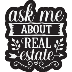 Ask Me About Real Estate Black Sticker