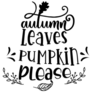 Autumn Leaves Pumpkin Please Fall Lettering Sticker