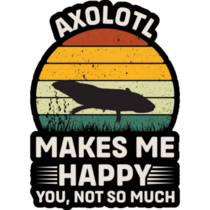 axolotl Makes Me Happy Sticker