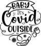 Baby Its Covid Outside Sticker