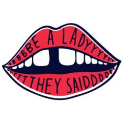Be A Lady They Said Feminism Sticker