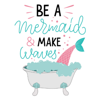 Be A Mermaid And Make Waves Sticker