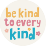 Be Kind To Every Kind Be Vegan Quote Sticker 