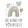 Be Kind To Yourself Rainbow Sticker