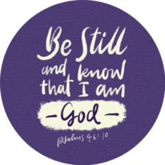 Be Still And Know That I Am God - Psalms 46:10 Purple Sticker