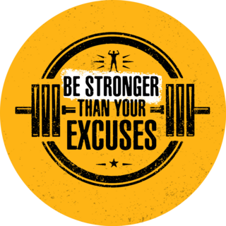 Be Stronger Than Your Excuses Sticker