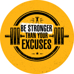 Be Stronger Than Your Excuses Sticker