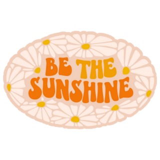 Be the Sunshine Flower Design Sticker