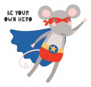 Be Your Own Hero Cute Rat illustration Sticker
