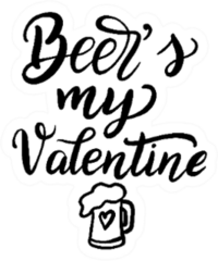 Beer Is My Valentine Sticker