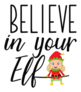 Believe In Your Elf Sticker