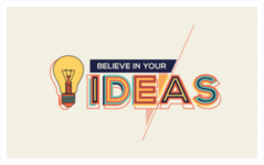 Believe In Your Ideas Sticker