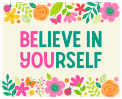 Believe In Yourself Flowers Sticker
