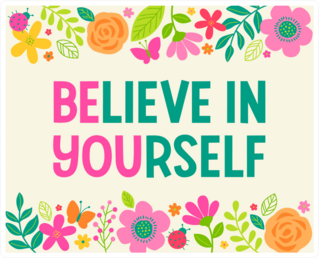 Believe In Yourself Flowers Sticker
