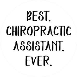 Best Chiropractic Assistant Ever Sticker