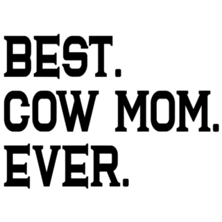 Best Cow Mom Ever Farmer Lettering Sticker
