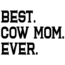 Best Cow Mom Ever Farmer Lettering Sticker