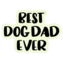 Best Dog Dad Ever Sticker