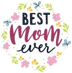 best Mom Ever  Banner With Floral Elements Sticker