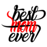 Best Mom Ever. Modern Hand Lettering Sticker