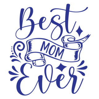 Best Mom Ever, Mothers Day Banner Blue Lettering Sticker