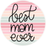  Best Mom Ever - Pastel Mothers Day Sticker