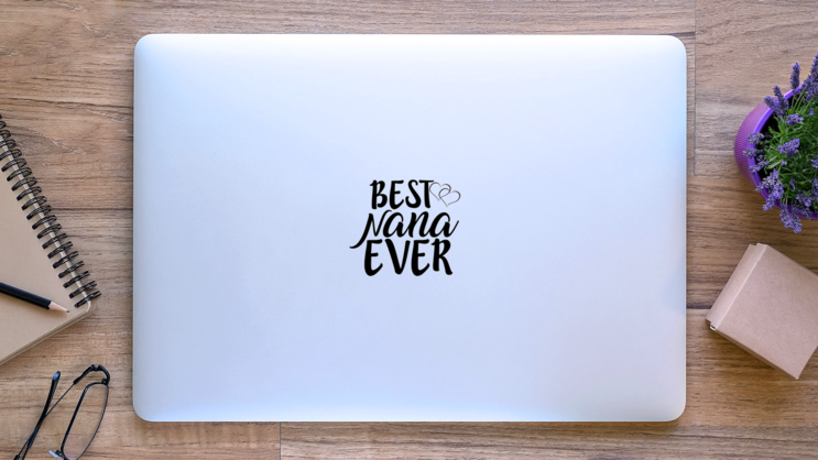 Best Nana Ever Lettering Sticker on a Laptop (New) example