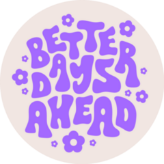 Better Days Ahead 70s Lettering Sticker