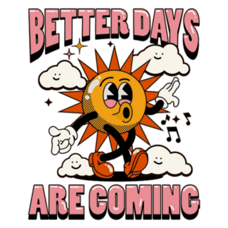 Better Days are Coming Sunshine Cartoon Sticker